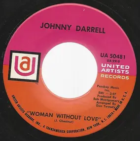 johnny darrell - Woman Without Love