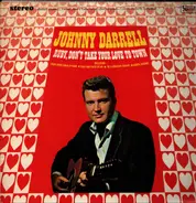 Johnny Darrell - Ruby, Don't Take Your Love to Town