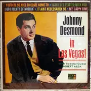 LP - Johnny Desmond With Special Guest Robert Alda - Johnny Desmond In Las Vegas! - Mono