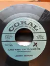 7inch Vinyl Single - Johnny Desmond - I Just Want You To Want Me / (Espanharlem) That's Where I Shine