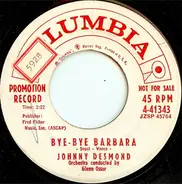 Johnny Desmond - Goodbye, My Love, Goodbye / Bye-Bye Barbara