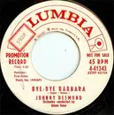 7inch Vinyl Single - Johnny Desmond - Goodbye, My Love, Goodbye / Bye-Bye Barbara - Promo