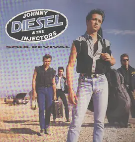 Johnny Diesel & The Injectors - Soul Revival