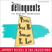 7inch Vinyl Single - Johnny Diesel & The Injectors - Please Send Me Someone To Love - Limited Edition