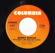 Johnny Duncan - Hello Mexico (And Adios Baby To You)
