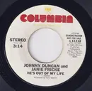 7inch Vinyl Single - Johnny Duncan With Janie Fricke - He's Out Of My Life