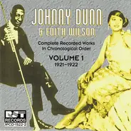 Johnny Dunn & Edith Wilson - Complete Recorded Works In Chronological Order Volume 1 (1921-1922)