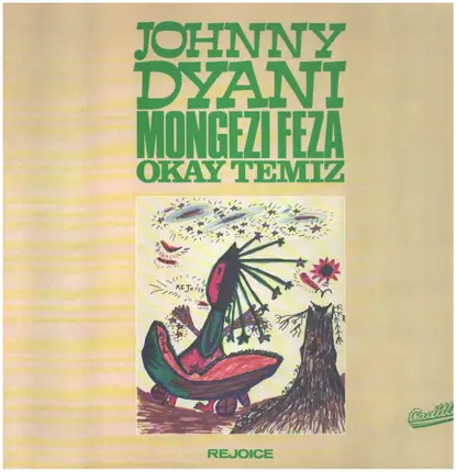 Johnny Dyani / Mongezi Feza / Okay Temiz - Rejoice