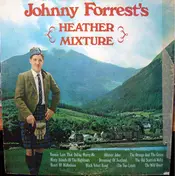 Johnny Forrest - Johnny Forrest's Heather Mixture