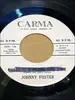 7inch Vinyl Single - Johnny Foster - There Is A Place And Time / Fill The Glasses Up Again