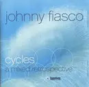CD - Johnny Fiasco - Cycles - A Mixed Retrospective