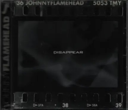 Johnny Flamehead - Disappear