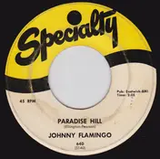 Johnny Flamingo - Paradise Hill / Will She Think Of Me