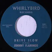 Johnny Flamingo - Drive Slow / This Was Really Love
