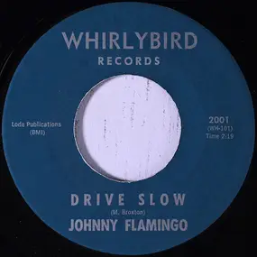 Johnny Flamingo - Drive Slow / This Was Really Love