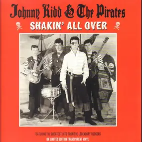 Johnny Kidd & the Pirates - Shakin' All Over - (Featuring the Greatest Hits From The Legendary Rockers)