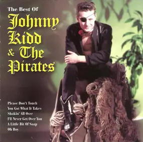 Johnny Kidd and the Pirates - The Best Of Johnny Kidd & The Pirates