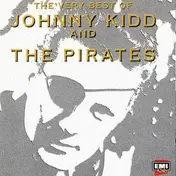 Johnny Kidd & the Pirates - The Very Best Of Johnny Kidd And The Pirates
