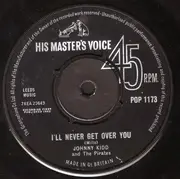 7inch Vinyl Single - Johnny Kidd & The Pirates - I'll Never Get Over You