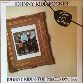 Johnny Kidd and the Pirates - Johnny Kidd, Rocker - 1959/1966