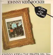 Johnny Kidd and the Pirates - Johnny Kidd, Rocker