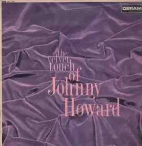 Johnny Howard - The Velvet Touch Of Johnny Howard