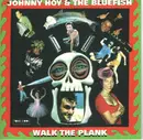 CD - Johnny Hoy & The Bluefish - Walk The Plank