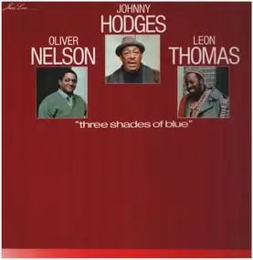 Johnny Hodges - Three Shades Of Blue