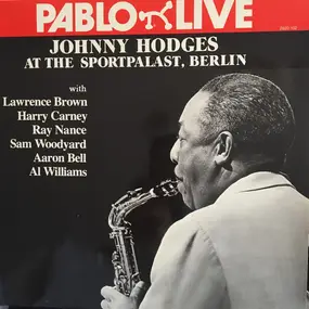 Johnny Hodges - At The Sportpalast, Berlin