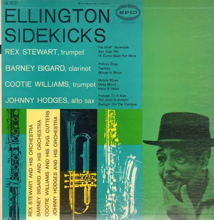 Johnny Hodges And His Orchestra , Rex Stewart And His Orchestra , Barney Bigard And His Orchestra & - Ellington Sidekicks