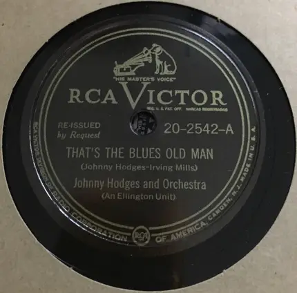 Johnny Hodges And His Orchestra - That's The Blues Old Man / Good Queen Bess