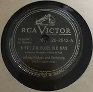 Johnny Hodges And His Orchestra - That's The Blues Old Man / Good Queen Bess