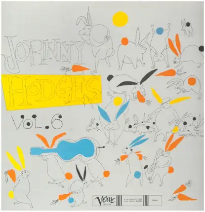 Johnny Hodges And His Orchestra - The Rabbit's Work On Verve Vol. 6 - Creamy