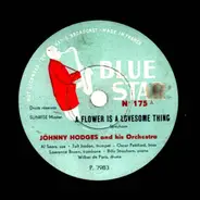 Johnny Hodges And His Orchestra - A Flower Is A Lovesome Thing / Longhorn Blues