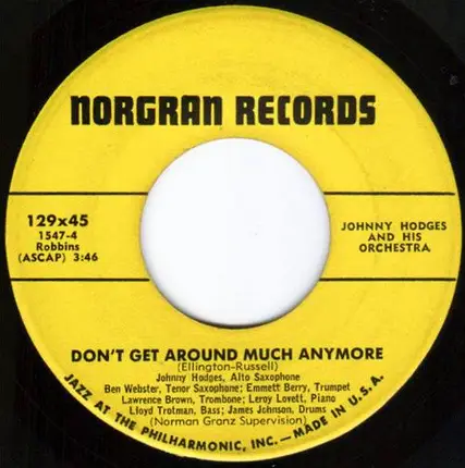 Johnny Hodges And His Orchestra - I Let A Song Go Out Of My Heart / Don't Get Around Much Anymore