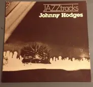 Johnny Hodges - Jazztracks
