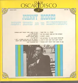 Johnny Hodges - Johnny Hodges And The Ellingtonians