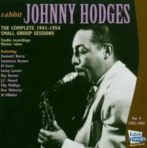 Johnny Hodges - Rabbit - The Complete 1941-1954 Small Group Sessions Vol. 4 1952-1953
