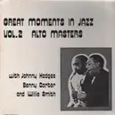 LP - Johnny Hodges, Benny Carter and Willie Smith - Great Moments In Jazz, Vol. 2: Alto Masters