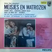 LP - Johnny Hoes. Naam, a.o. - Johnny Hoes Presenteert... Meisjes En Matrozen
