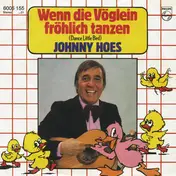 Johnny Hoes - Wenn Die Vöglein Fröhlich Tanzen (Dance Little Bird)