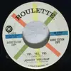 7inch Vinyl Single - Johnny Holliday - Yes, Yes, Yes / One More Time