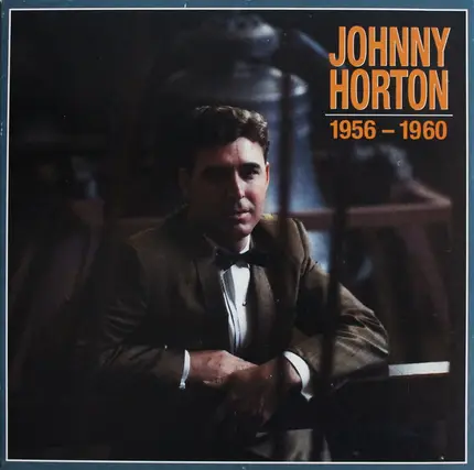 Johnny Horton - 1956 - 1960