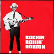 Johnny Horton - Rockin' Rollin' Johnny Horton