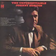 Johnny Horton - The Unforgettable Johnny Horton