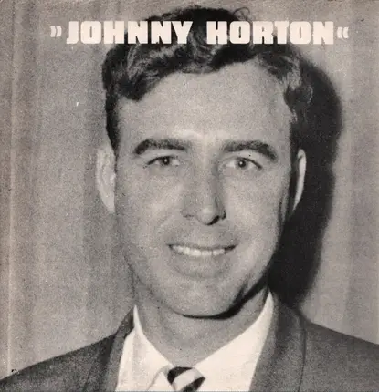 Johnny Horton - The Early Johnny Horton