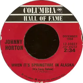 Johnny Horton - When It's Springtime In Alaska (It's Forty Below) / Sink The Bismarck