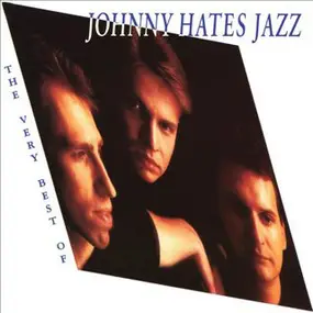 Johnny Hates Jazz - The Very Best Of Johnny Hates Jazz