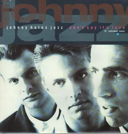Johnny Hates Jazz - Don't Say It's Love