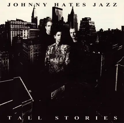 Johnny Hates Jazz - Tall Stories